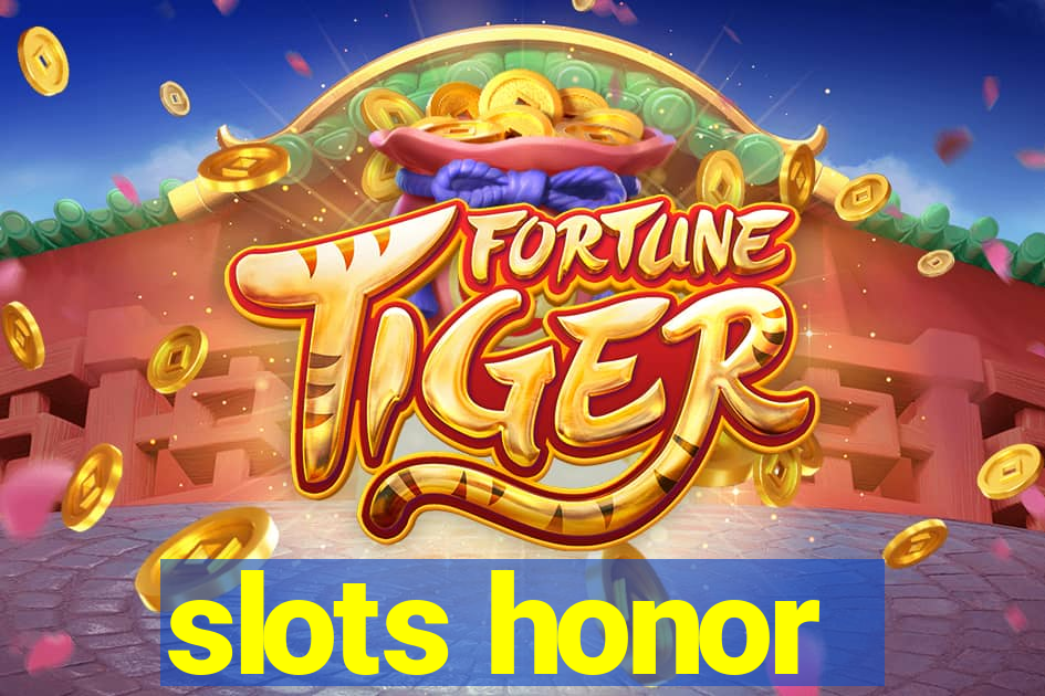 slots honor